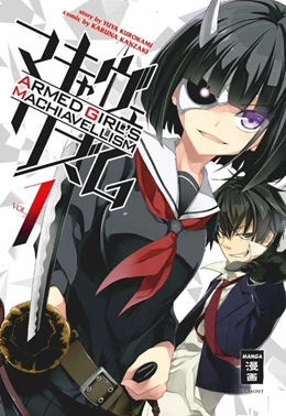 Abbildung von Kanzaki / Kurokami | Armed Girl's Machiavellism 01 | 1. Auflage | 2018 | beck-shop.de