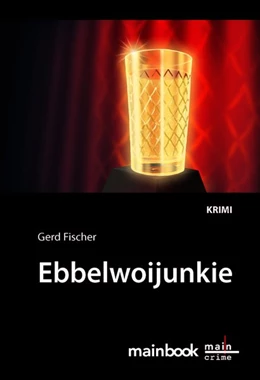 Abbildung von Fischer | Ebbelwoijunkie | 1. Auflage | 2017 | beck-shop.de