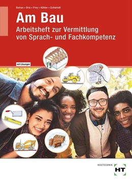 Abbildung von Batran / Brix | Arbeitsheft mit eingetragenen Lösungen: Am Bau | 1. Auflage | 2017 | beck-shop.de