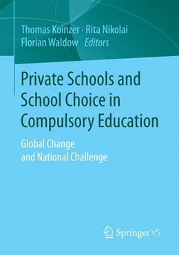 Abbildung von Koinzer / Nikolai | Private Schools and School Choice in Compulsory Education | 1. Auflage | 2017 | beck-shop.de