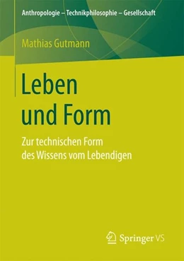 Abbildung von Gutmann | Leben und Form | 1. Auflage | 2017 | beck-shop.de