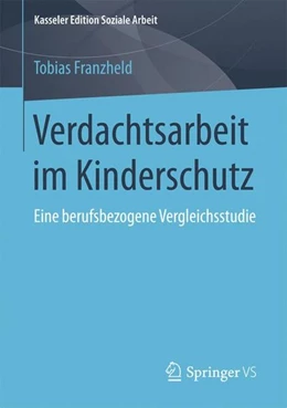 Abbildung von Franzheld | Verdachtsarbeit im Kinderschutz | 1. Auflage | 2017 | beck-shop.de