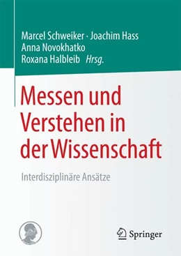 Abbildung von Schweiker / Hass | Messen und Verstehen in der Wissenschaft | 1. Auflage | 2017 | beck-shop.de