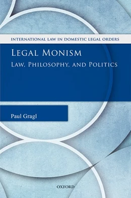 Abbildung von Gragl | Legal Monism | 1. Auflage | 2018 | beck-shop.de