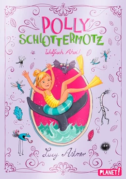 Abbildung von Astner | Polly Schlottermotz 4: Walfisch Ahoi! | 1. Auflage | 2018 | beck-shop.de