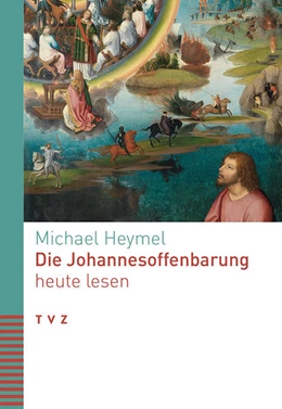 Abbildung von Heymel | Die Johannesoffenbarung heute lesen | 1. Auflage | 2018 | beck-shop.de