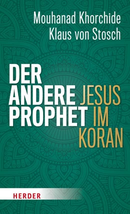 Abbildung von Khorchide / Stosch | Der andere Prophet | 1. Auflage | 2018 | beck-shop.de