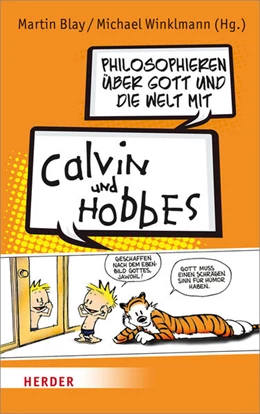 Abbildung von Blay / Winklmann | Philosophieren über Gott und die Welt mit Calvin und Hobbes | 1. Auflage | 2018 | beck-shop.de