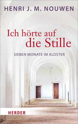 Abbildung von Nouwen | Ich hörte auf die Stille | 1. Auflage | 2018 | beck-shop.de