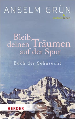 Abbildung von Grün / Lichtenauer | Bleib deinen Träumen auf der Spur | 1. Auflage | 2018 | beck-shop.de