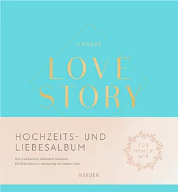 Abbildung von Rademacher | Unsere LOVE STORY | 1. Auflage | 2018 | beck-shop.de