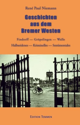 Abbildung von Niemann | Geschichten aus dem Bremer Westen | 1. Auflage | 2017 | beck-shop.de