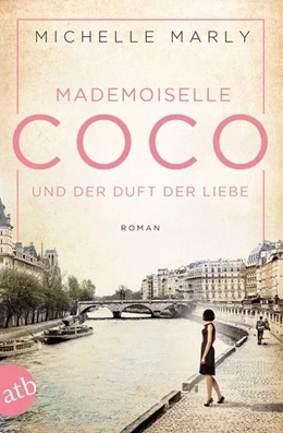 Abbildung von Marly | Mademoiselle Coco und der Duft der Liebe | 1. Auflage | 2018 | beck-shop.de