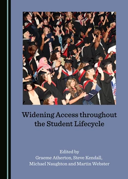 Abbildung von Atherton / Kendall | Widening Access throughout the Student Lifecycle | 1. Auflage | 2018 | beck-shop.de