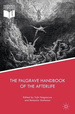 Abbildung von Nagasawa / Matheson | The Palgrave Handbook of the Afterlife | 1. Auflage | 2017 | beck-shop.de
