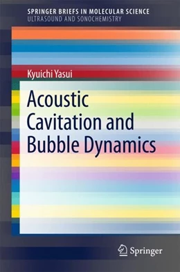 Abbildung von Yasui | Acoustic Cavitation and Bubble Dynamics | 1. Auflage | 2017 | beck-shop.de