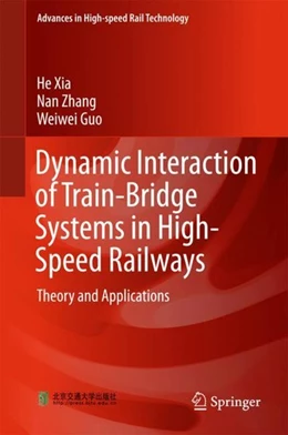 Abbildung von Xia / Zhang | Dynamic Interaction of Train-Bridge Systems in High-Speed Railways | 1. Auflage | 2017 | beck-shop.de