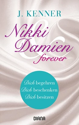 Abbildung von Kenner | Nikki & Damien forever (Stark Novellas 4-6) | 1. Auflage | 2017 | beck-shop.de