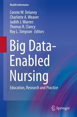 Abbildung von Delaney / Weaver | Big Data-Enabled Nursing | 1. Auflage | 2017 | beck-shop.de