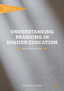 Abbildung von Lowrie | Understanding Branding in Higher Education | 1. Auflage | 2017 | beck-shop.de