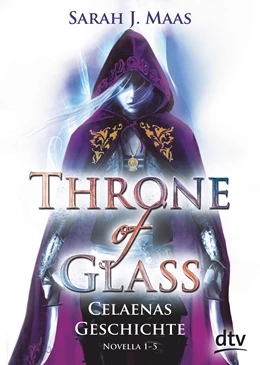 Abbildung von Maas | Throne of Glass - Celaenas Geschichte Novella 1-5 | 1. Auflage | 2017 | beck-shop.de