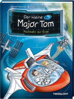 Abbildung von Flessner / Schilling | Der kleine Major Tom, Band 2: Rückkehr zur Erde | 1. Auflage | 2018 | beck-shop.de