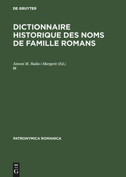 Abbildung von Badia I Margarit | Dictionnaire historique des noms de famille romans (III) | 1. Auflage | 2017 | beck-shop.de