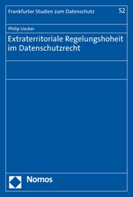 Abbildung von Uecker | Extraterritoriale Regelungshoheit im Datenschutzrecht | 1. Auflage | 2017 | 52 | beck-shop.de