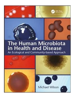 Abbildung von Wilson | The Human Microbiota in Health and Disease | 1. Auflage | 2018 | beck-shop.de