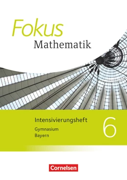 Abbildung von Fokus Mathematik - Bayern - Ausgabe 2017 - 6. Jahrgangsstufe | 1. Auflage | 2018 | beck-shop.de