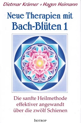 Abbildung von Krämer / Heimann | Neue Therapien mit Bach-Blüten 1 | 1. Auflage | 2018 | beck-shop.de