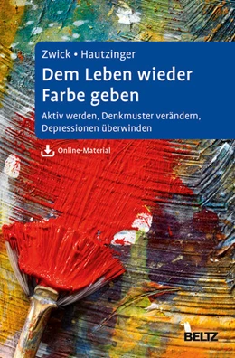 Abbildung von Zwick / Hautzinger | Dem Leben wieder Farbe geben | 1. Auflage | 2018 | beck-shop.de