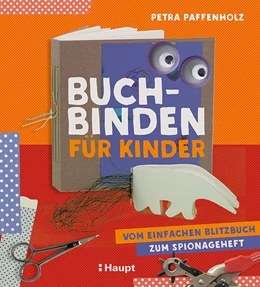 Abbildung von Paffenholz | Buchbinden für Kinder | 1. Auflage | 2018 | beck-shop.de