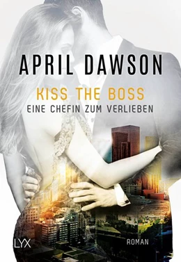 Abbildung von Dawson | Kiss the Boss - Eine Chefin zum Verlieben | 1. Auflage | 2018 | beck-shop.de