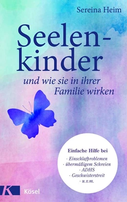 Abbildung von Heim | Seelenkinder und wie sie in ihrer Familie wirken | 1. Auflage | 2018 | beck-shop.de