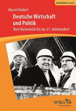 Abbildung von Boldorf / Puschner | Deutsche Wirtschaft und Politik | 1. Auflage | 2018 | beck-shop.de