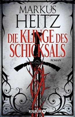 Abbildung von Heitz | Die Klinge des Schicksals | 1. Auflage | 2018 | beck-shop.de