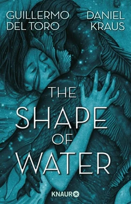 Abbildung von del Toro / Kraus | The Shape of Water | 1. Auflage | 2018 | beck-shop.de