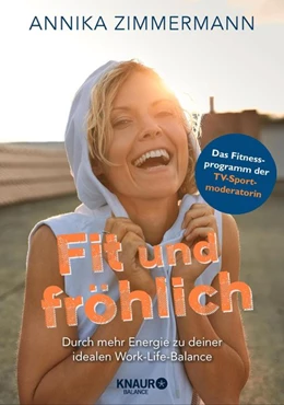 Abbildung von Zimmermann | Fit und fröhlich | 1. Auflage | 2018 | beck-shop.de