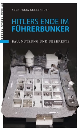 Abbildung von Kellerhoff | Hitlers Ende im Führerbunker | 1. Auflage | 2017 | beck-shop.de