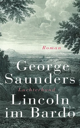 Abbildung von Saunders | Lincoln im Bardo | 1. Auflage | 2018 | beck-shop.de