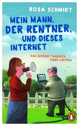 Abbildung von Schmidt | Mein Mann, der Rentner, und dieses Internet | 1. Auflage | 2018 | beck-shop.de