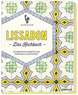 Abbildung von Da Silva | Lissabon - Das Kochbuch | 1. Auflage | 2018 | beck-shop.de