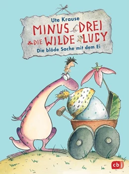 Abbildung von Krause | Minus Drei und die wilde Lucy - Die blöde Sache mit dem Ei | 1. Auflage | 2018 | beck-shop.de