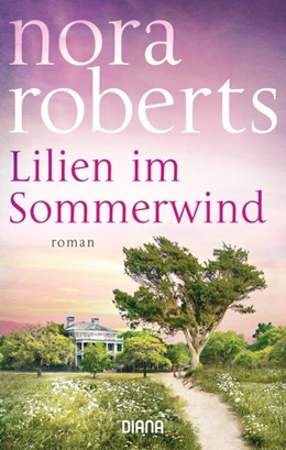 Abbildung von Roberts | Lilien im Sommerwind | 1. Auflage | 2018 | beck-shop.de