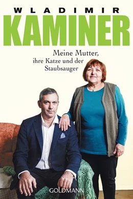 Abbildung von Kaminer | Meine Mutter, ihre Katze und der Staubsauger | 1. Auflage | 2018 | beck-shop.de