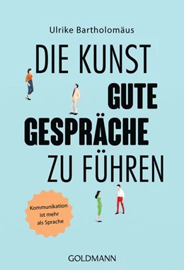 Abbildung von Bartholomäus | Die Kunst, gute Gespräche zu führen | 1. Auflage | 2018 | beck-shop.de