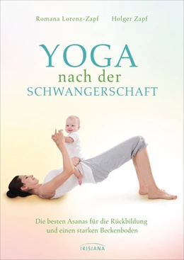 Abbildung von Lorenz-Zapf / Zapf | Yoga nach der Schwangerschaft | 1. Auflage | 2018 | beck-shop.de