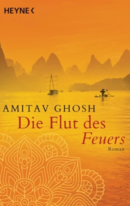 Abbildung von Ghosh | Die Flut des Feuers | 1. Auflage | 2018 | beck-shop.de