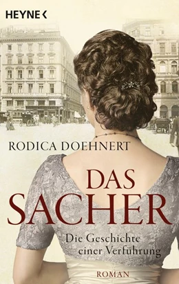 Abbildung von Doehnert | Das Sacher - Die Geschichte einer Verführung | 1. Auflage | 2018 | beck-shop.de